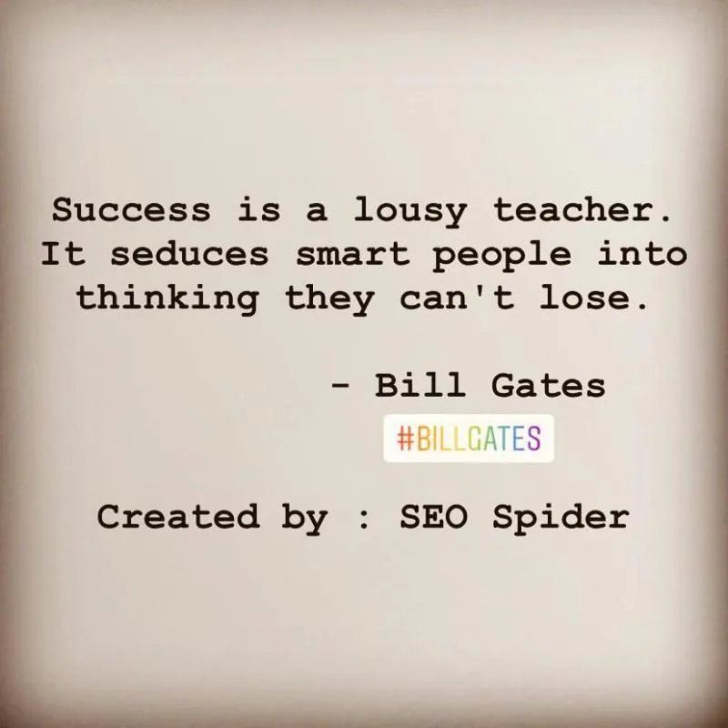 Bill Gates quote card: "Success is a lousy teacher"