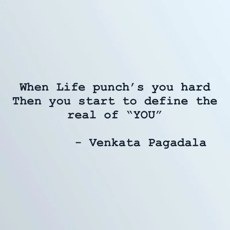 Venkata's quote card: hard times define the real you