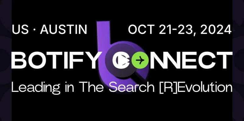 Botify Connect banner: Austin, October 21-23, 2024