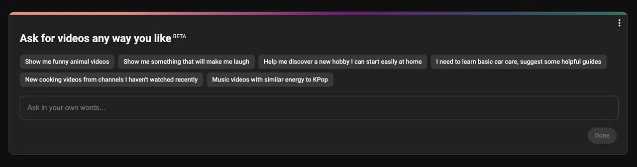 YouTube beta "Ask for videos any way you like" prompt box